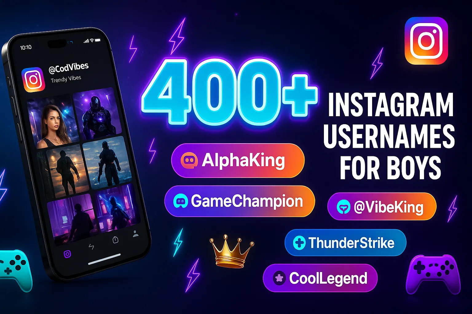 400+ Instagram usernames for boys: AlphaKing, GameChampion, VibeKing, CoolLegend